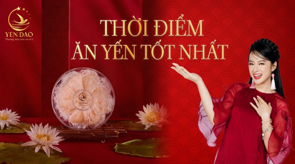 ăn yến lúc nào tốt nhất
