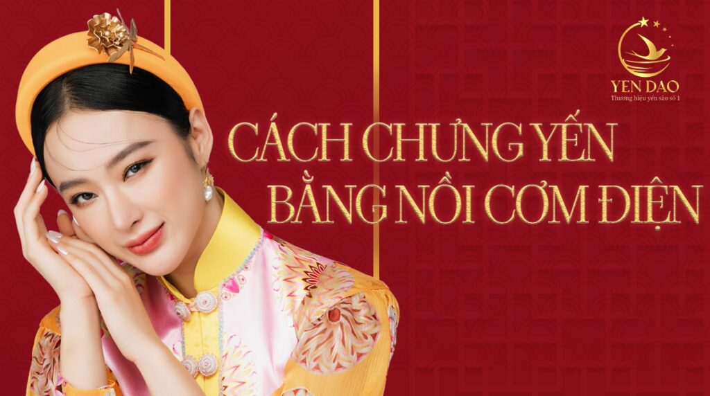 cách chưng yến bằng nồi cơm điện